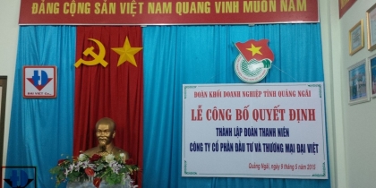 Lễ công bố quyết định thành lập chi đoàn Công ty CP Đầu Tư & Thương Mại Đại Việt